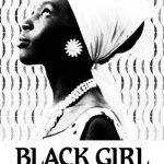 PMA Films: “Bleak Week: Cinema of Despair”: Black Girl (1966) (Presented on 16mm with Kinonik)